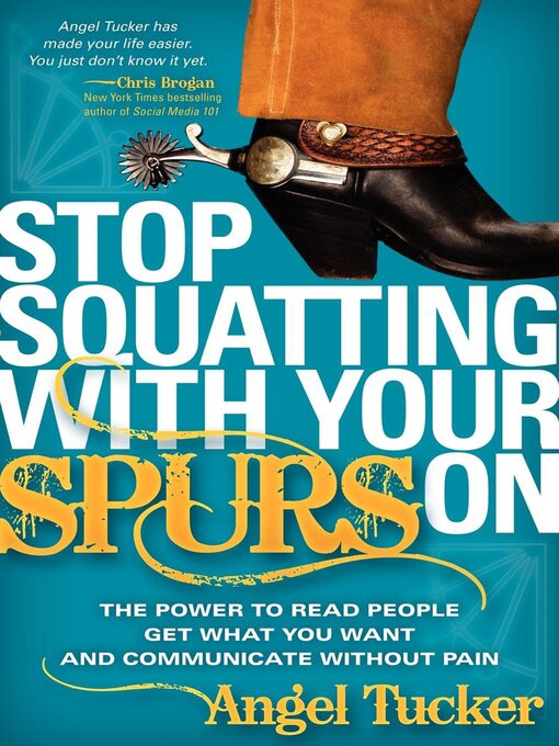 Title details for Stop Squatting with Your Spurs On by Angel Tucker - Available